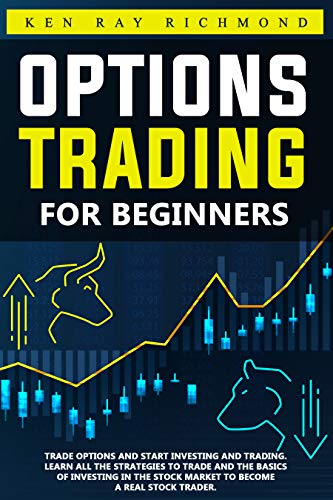 Options Trading For Beginners: How To Trade Options, Start Investing and Trading - Converted pdf